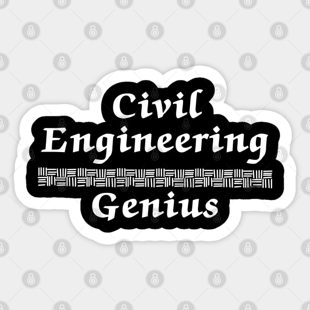 Civil Engineering Genius White Text Sticker by Barthol Graphics